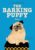 The Barking Puppy: The Barking Puppy Book 1