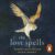 The Lost Spells: The beautiful, illustrated nature book for children and adults of all ages