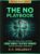 The No Playbook: Say Less, Mean More, and Stop Losing Yourself to Others’ Demands (The Quiet Edge Book 3)