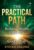The Practical Path: Building Wealth God’s Way: A Short Christian Guide to Mindset, Debt, Saving, and Building Real Financial Security (God’s way series … direct thy paths.” — Proverbs 3:6, KJV)
