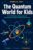 The Quantum World for Kids: A Fun STEM Guide to Atoms, Light, and the Strange Rules Behind Everything, for Ages 8 to 12 (Wonder Lab)