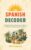 The Summer Spanish Decoder: A 30-Day Text-First Challenge to Master AP & A-Level Reading and Analysis