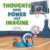 Thoughts Have Power Just Imagine (Kids EmPOWERment Series)