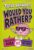 Total Brainrot! Would You Rather Book for Kids: 400 Hilarious Six-Seven, Sigma, Aura, and Ohio Questions for Sleepovers, Road Trips, Classrooms, and … (Ages 7-13) (The Rather Fun Collection)