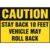Warning Sign OSHA Stay Back 10 Feet Vehicle May Roll Back, Sturdy Metal Tin, Pre-Drilled Holes Easy Mount, Landscape Industrial Commercial Use 8×12 Inch