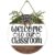 Welcome To Our Classroom Front Door Sign – Funny Wreaths Hanging Wooden Plaque Decoration – Round Rustic Farmhouse Porch Decor 12 x 12 Inch
