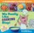 We Really Like Cooking Slop!: The Elephant & Piggie Cookbook