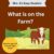 What is on the Farm?: An Early Reader Book About Farm Life (Mrs. G’s Easy Readers)