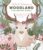 Wild & Whimsical Woodland Coloring Book: 60 Beautiful Flower, Forest, and Animal Patterns to Help You Relax and Reconnect with Nature
