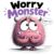 Worry Monster: A Children’s Picture Book About Worry, Anxiety, and Big Feelings for Kids Ages 3-7 | Calming Strategies, Overthinking, Bedtime Fears, and Brave Little Steps (Monster Feelings)